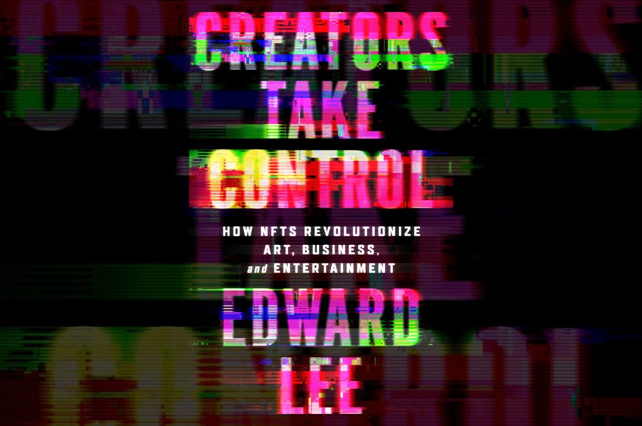 Creators Take Control by Ed Lee