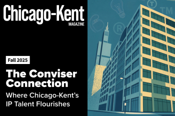 Chicago-Kent Magazine Fall 2025: The Conviser Connection